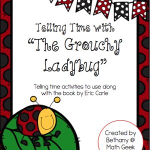 "The Grouchy Ladybug" Time Activities