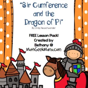 Sir Cumference and the Dragon of Pi Lessons