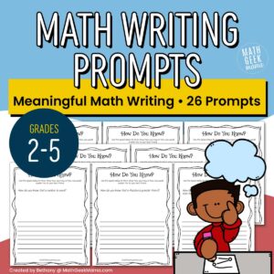 Math Writing Prompts to Encourage Deep Thinking | Grades 2-5