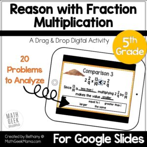 Compare Fractions & Reason with Fraction Multiplication - Grade 5 - DIGITAL