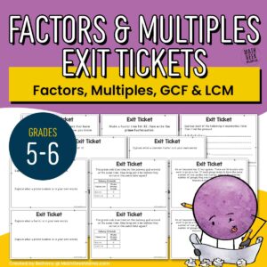 Factors & Multiples GCF LCM Exit Tickets - 5th & 6th Grade - PRINTABLE