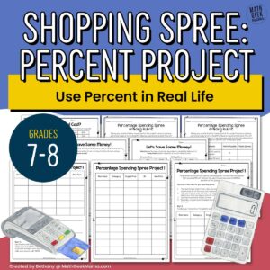 Shopping Spree Percent Applications Project: Real Life Math - Grades 7-8 - PRINT