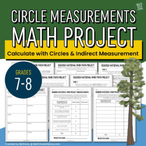 Sequoia NP Math Project - Circles & Indirect Measurement - 7th-8th Grade - PRINT
