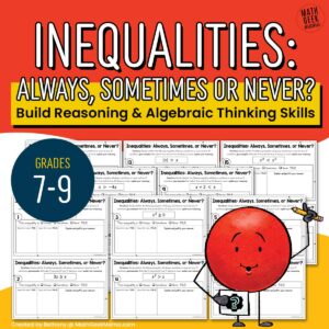 Inequalities: Always, Sometimes or Never? Math Talks - Grades 7-9 - PRINT + DIGITAL